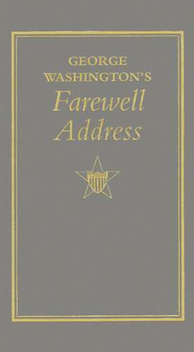 George Washington's Farewell Address de George Washington