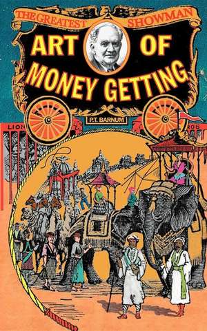 Art of Money Getting de P. T. Barnum