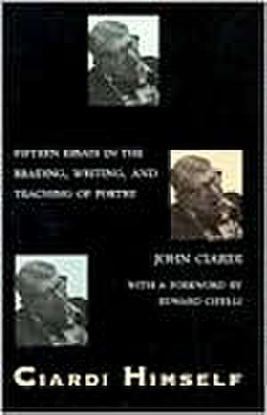 Ciardi Himself: Fifteen Essays in the Reading, Writing, and Teaching of Poetry de John Ciardi