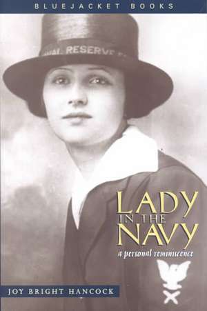 Lady in the Navy: A Personal Reminiscence de Joy Bright Hancock