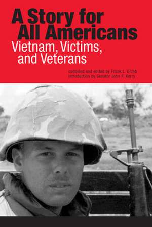 A Story for All Americans (Vietnam, Victims, and Veterans) de John Kerry