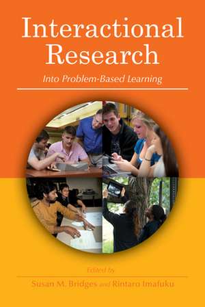 Interactional Research Into Problem-Based Learning de Susan M. Bridges