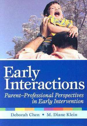 Early Interactions: "Parent-professional Perspectives in Early Intervention" de Deborah Chen