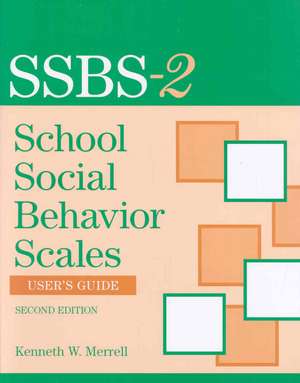 School Social Behavior Scales User's Guide de Kenneth W. Merrell