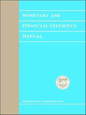 Monetary and Financial Statistics Manual de International Monetary Fund