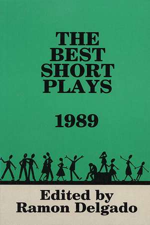 The Best Short Plays 1989 de Ramon Delgado