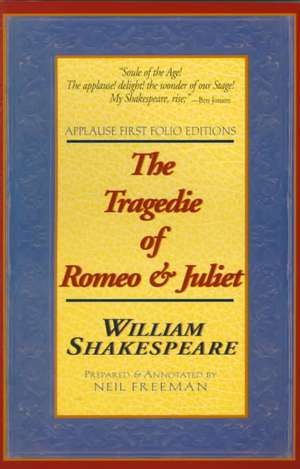 The Tragedie of Romeo & Juliet: Applause First Folio Editions de William Shakespeare