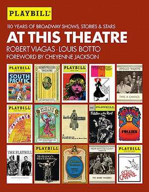 At This Theatre: 110 Years of Broadway Shows, Stories, and Stars de Robert Viagas