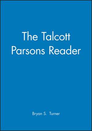 The Talcott Parsons Reader de Turner