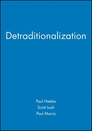 Detraditionalization – Critical Reflections on Authority and Identity de P Heelas