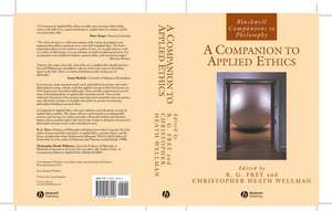 A Companion to Applied Ethics de RG Frey