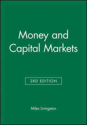 Money and Capital Markets Third Edition de Livingston