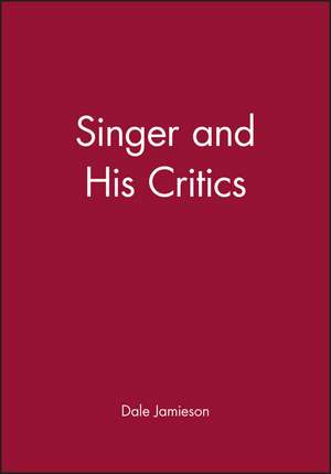 Singer and His Critics de D Jamieson