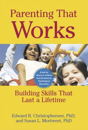Parenting That Works de Edward R Christophersen