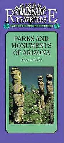 Parks and Monuments of Arizona de Deborahann Smith