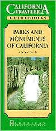 Parks and Monuments of California de Eleanor H. Ayer