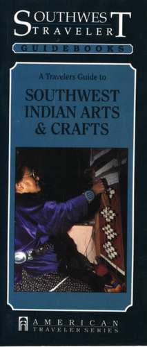 Travelers Guide to Southwest Indian Arts and Crafts de Charlotte Smith Neyland