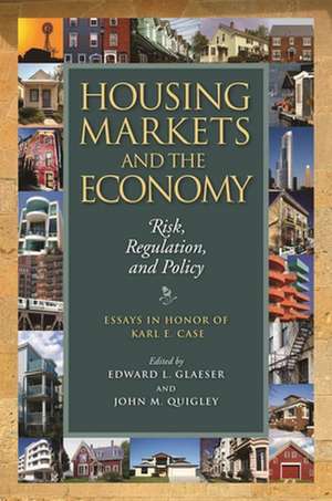 Housing Markets and the Economy – Risk, Regulation, and Policy de Edward L. Glaeser