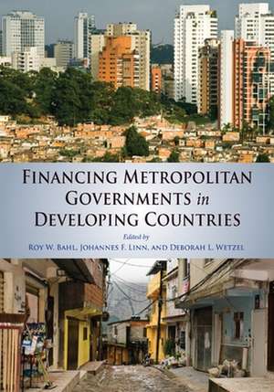 Financing Metropolitan Governments in Developing Countries de Roy Bahl