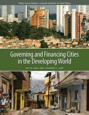 Governing and Financing Cities in the Developing World de Roy Bahl