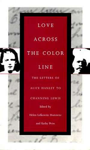 Love Across the Color Line de Helen Lefkowitz Horowitz