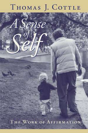 A Sense of Self: The Work of Affirmation de Thomas J. Cottle