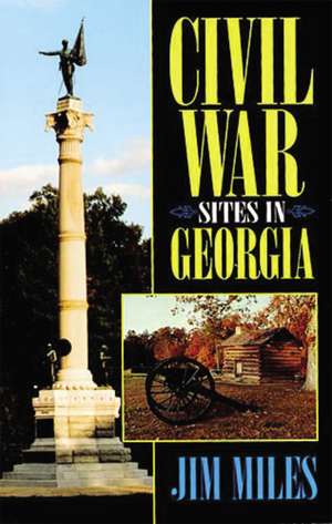 Civil War Sites in Georgia de Jim Miles