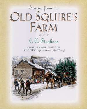 Stories from the Old Squire's Farm de C. Stephens