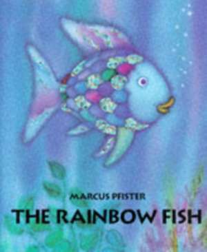 The Rainbow Fish de Marcus Pfister