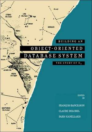 Building an Object-Oriented Database System de Francois Bancilhon