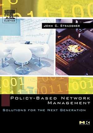 Policy-Based Network Management: Solutions for the Next Generation de John Strassner