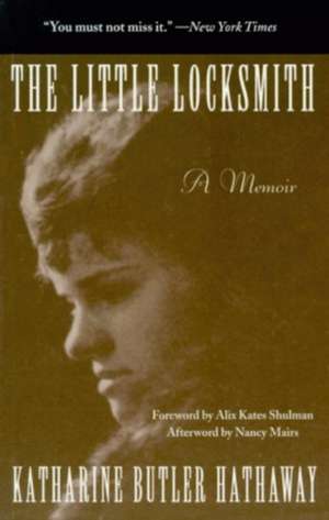 The Little Locksmith: A Memoir de Katharine Butler Hathaway