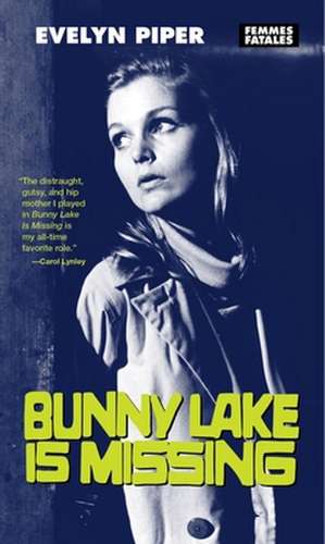 Bunny Lake is Missing de Evelyn Piper