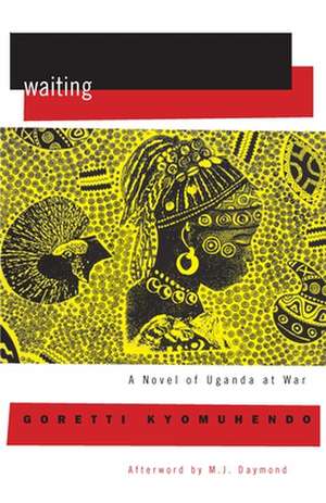 Waiting: A Novel de Goretti Kyomuhendo