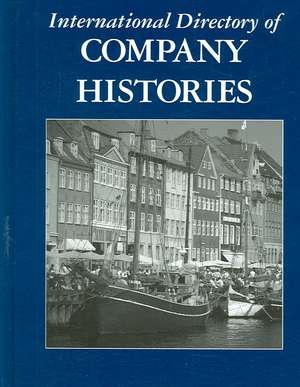 International Directory of Company Histories de St James Press