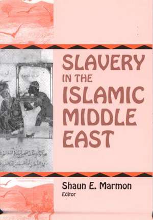 Slavery in the Islamic Middle East de John Hunwick