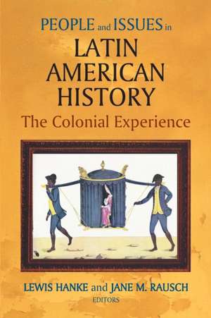 People and Issues in Latin American History Vol I de Jane M. Rausch