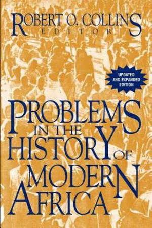 Problems in the History of Modern Africa de Robert O. Collins