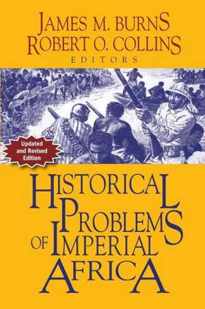 Historical Problems of Imperial Africa de James M. Burns