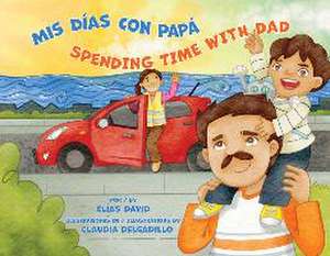 MIS Días Con Papá / Spending Time with Dad de Elías David