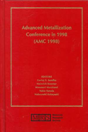 Advanced Metallization Conference in 1998 (AMC 1998): Volume 14 de Gurtej S. Sandhu