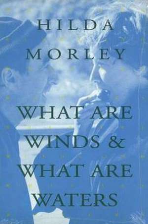 What Are Winds & What Are de Hilda Morley