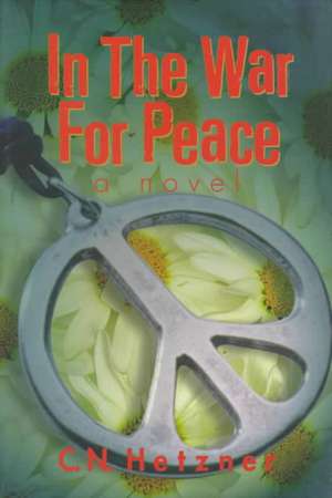 In the War for Peace de C.N. Hetzner