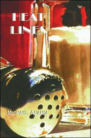 Heat Lines de Michael Anania