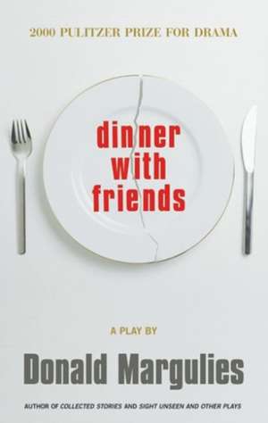 Dinner with Friends de Donald Margulies