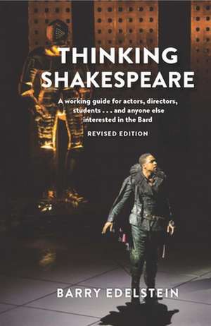 Thinking Shakespeare (Revised Edition) de Barry Edelstein