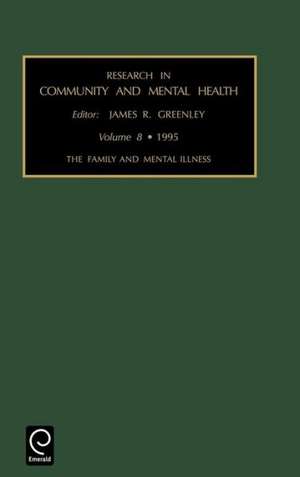 Family and Mental Illness de James R. Greenley