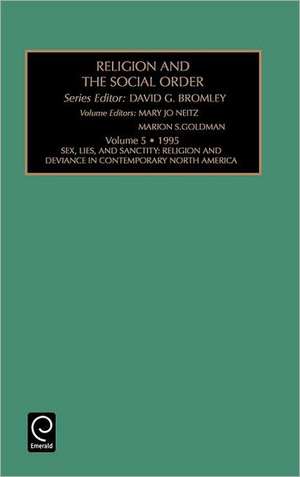 Sex, Lies, and Sanctity – Religion and Deviance in Contemporary North America de David G. Bromley