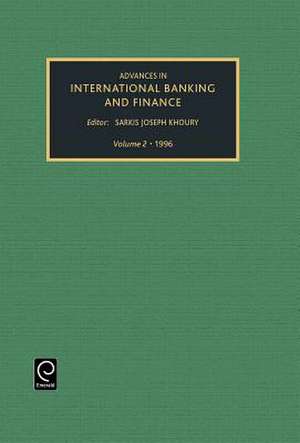 Advances in international banking and finance de Sarkis J. Khoury