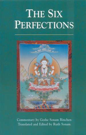 The Six Perfections de Gesha Sonam Rinchen